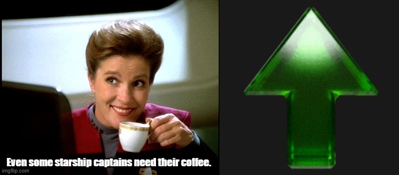 Even some starship captains need their coffee. | image tagged in janeway,upvote | made w/ Imgflip meme maker