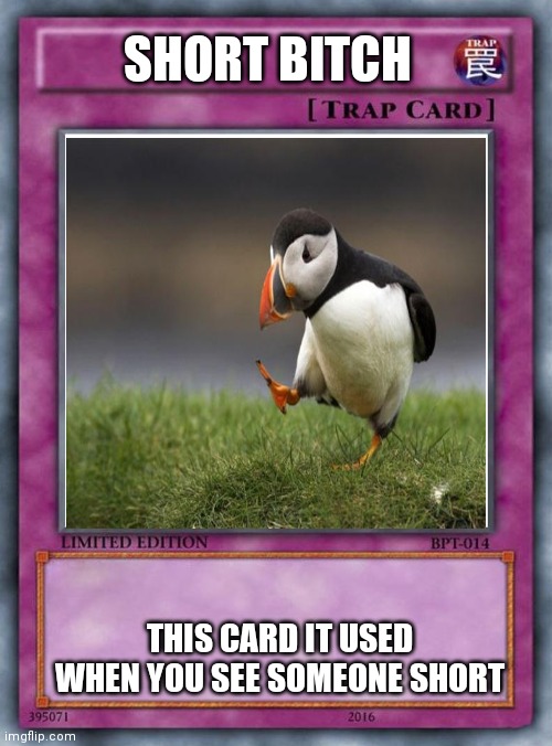 Trap card for short people Imgflip