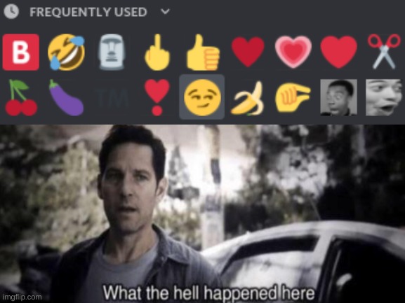 True Story | image tagged in discord,emojis,what the hell happened here,excuse me what the fuck,whaaat,eggplant | made w/ Imgflip meme maker