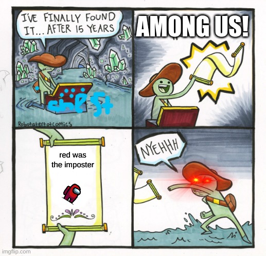 The Scroll Of Among Us | AMONG US! red was the imposter | image tagged in memes,the scroll of truth | made w/ Imgflip meme maker