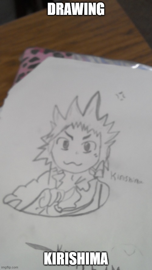 anime drawing | DRAWING; KIRISHIMA | image tagged in anime,art,drawing | made w/ Imgflip meme maker