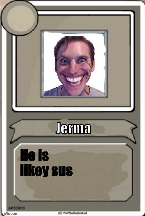 Character Bio | Jerma; He is likey sus | image tagged in character bio,among us,henry stickmin | made w/ Imgflip meme maker