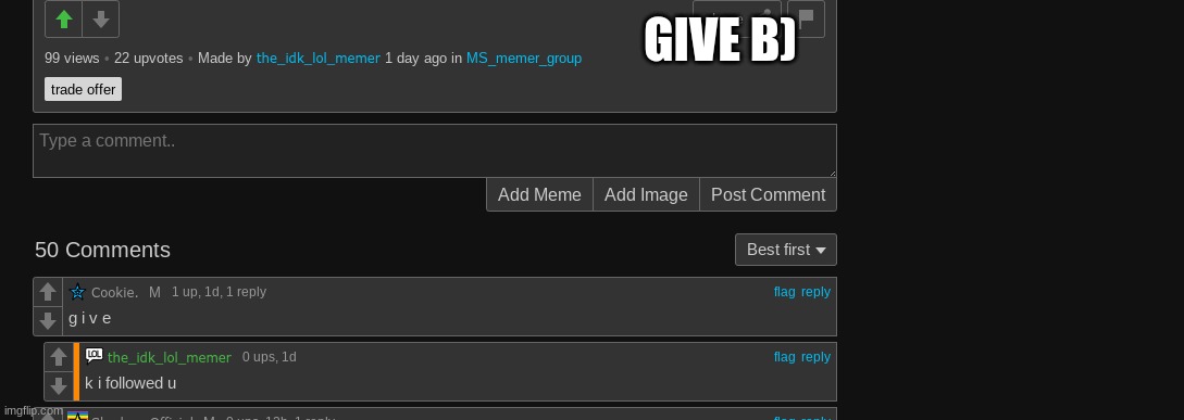 GIVE B) | made w/ Imgflip meme maker