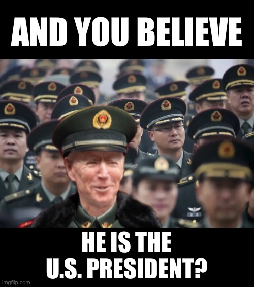 So, you believe he is the U.S. President? | AND YOU BELIEVE; HE IS THE
U.S. PRESIDENT? | image tagged in joe biden,creepy joe biden,biden,democrat party,democratic socialism,communists | made w/ Imgflip meme maker