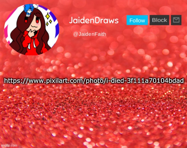 lily | https://www.pixilart.com/photo/i-died-3f111a70104bdad | image tagged in jaiden announcement | made w/ Imgflip meme maker