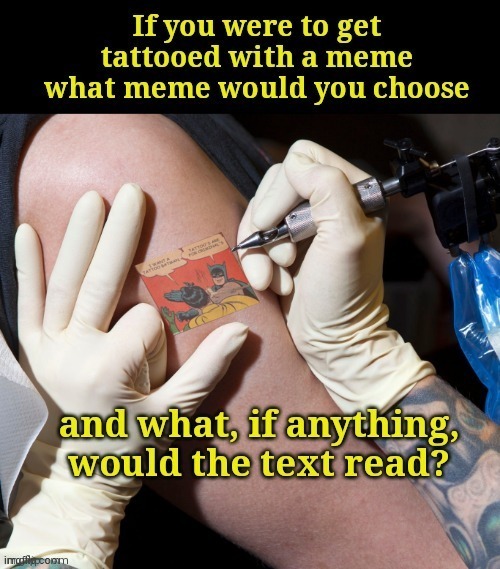 I want a tattoo batman, tattoo's are for criminal's. | image tagged in batman and robin memes,batman slaps robin | made w/ Imgflip meme maker