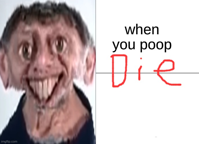 this is so political | when you poop | image tagged in funny memes | made w/ Imgflip meme maker