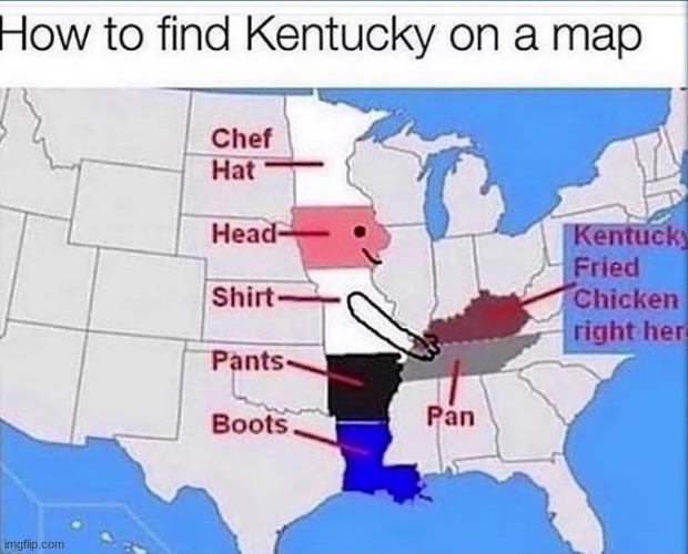 Kentucky fried chicken just down there to your right. No, no, a bit more to your right | image tagged in kentucky fried chicken,map art | made w/ Imgflip meme maker