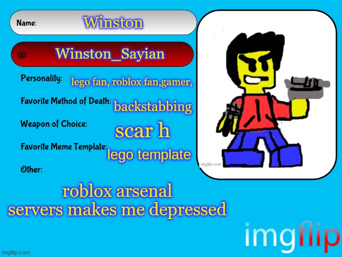 yeet | Winston; Winston_Sayian; lego fan, roblox fan,gamer, backstabbing; scar h; lego template; roblox arsenal servers makes me depressed | image tagged in unofficial msmg user card | made w/ Imgflip meme maker