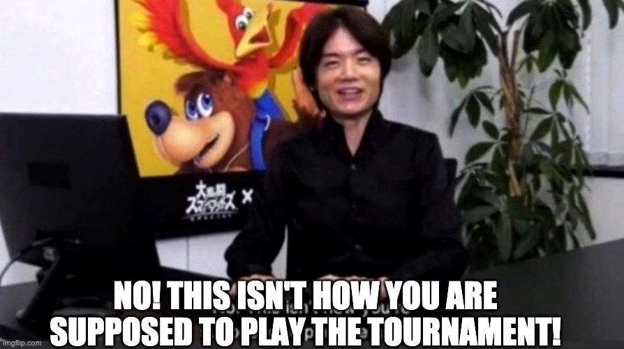No this isn’t how your supposed to play the game | NO! THIS ISN'T HOW YOU ARE SUPPOSED TO PLAY THE TOURNAMENT! | image tagged in no this isn t how your supposed to play the game | made w/ Imgflip meme maker