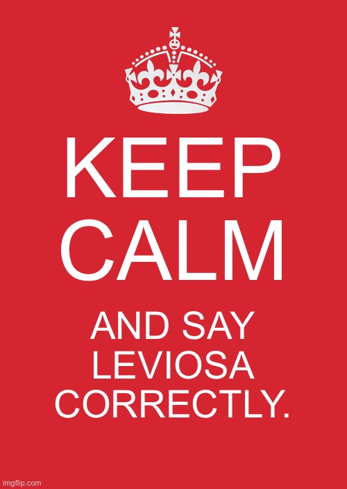 UR A WEEZRD HRRI | KEEP CALM; AND SAY LEVIOSA CORRECTLY. | image tagged in memes,keep calm and carry on red | made w/ Imgflip meme maker