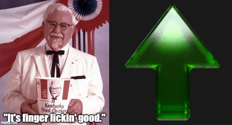 "It's finger lickin' good." | image tagged in colonel sanders,upvote | made w/ Imgflip meme maker