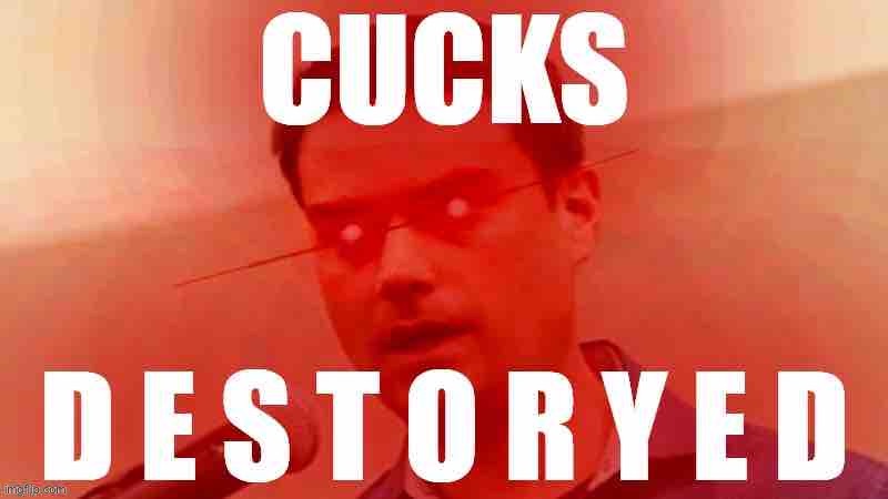 Cucks were also destoryed that day | image tagged in ben shapiro cucks destoryed | made w/ Imgflip meme maker