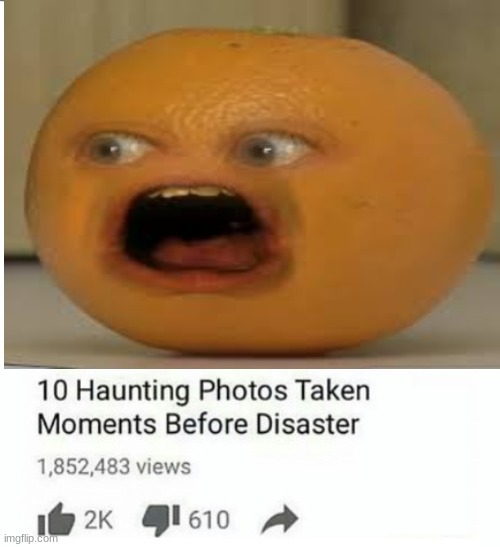 Oh no | image tagged in annoying orange | made w/ Imgflip meme maker