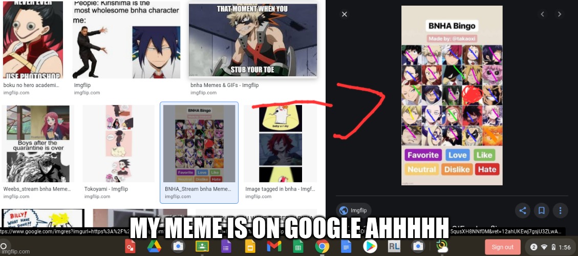 AHH IM SO HAPPY | MY MEME IS ON GOOGLE AHHHHH | image tagged in bnha,memes,google | made w/ Imgflip meme maker