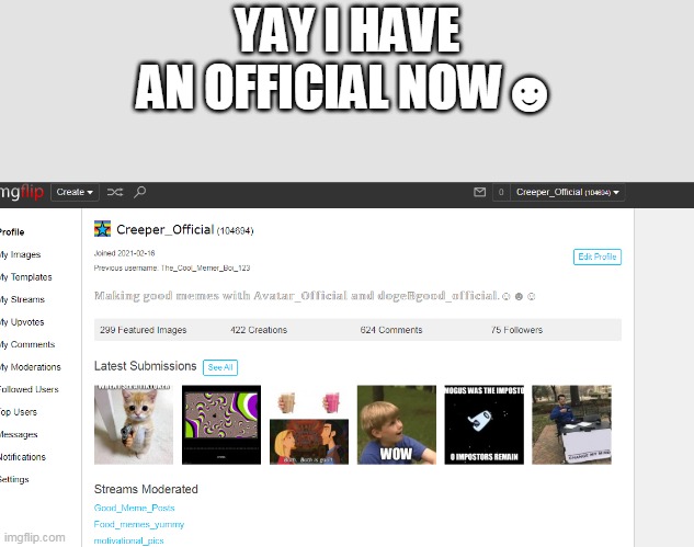 YAY I HAVE AN OFFICIAL NOW☻ | made w/ Imgflip meme maker