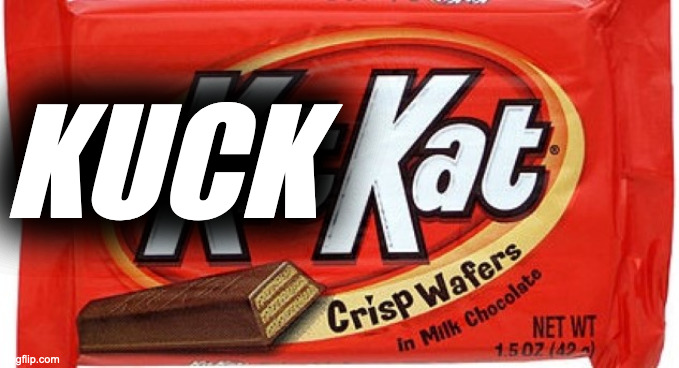 kit kat | KUCK | image tagged in kit kat | made w/ Imgflip meme maker