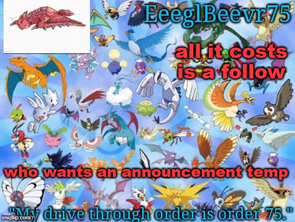 temps | all it costs is a follow; who wants an announcement temp | image tagged in yet another eeglbeevr75 announcementt | made w/ Imgflip meme maker