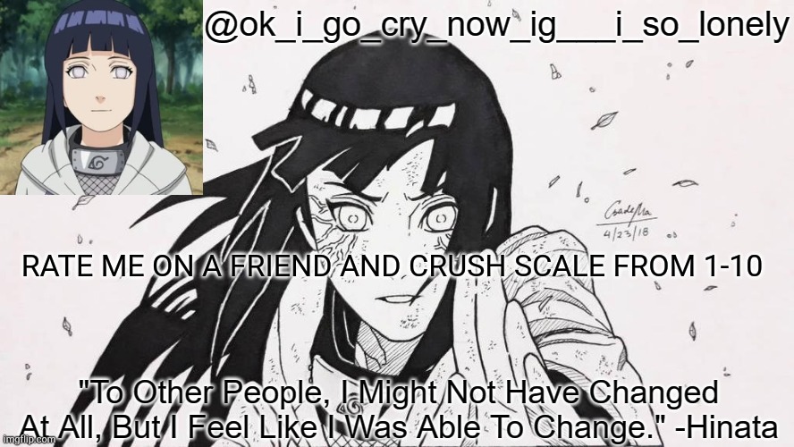 my hinata temp | RATE ME ON A FRIEND AND CRUSH SCALE FROM 1-10 | image tagged in my hinata temp | made w/ Imgflip meme maker