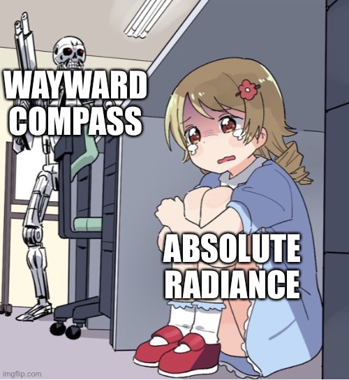 Best pantheon charm | WAYWARD COMPASS; ABSOLUTE RADIANCE | image tagged in anime girl hiding from terminator,hollow knight,gaming,video games | made w/ Imgflip meme maker