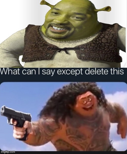 Will Smith shrek | image tagged in what can i say except delete this | made w/ Imgflip meme maker