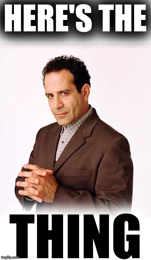 Adrian Monk Here's The Thing | HERE'S THE THING | image tagged in adrian monk here's the thing | made w/ Imgflip meme maker