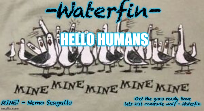 mod note: hello | HELLO HUMANS | image tagged in waterfins template | made w/ Imgflip meme maker