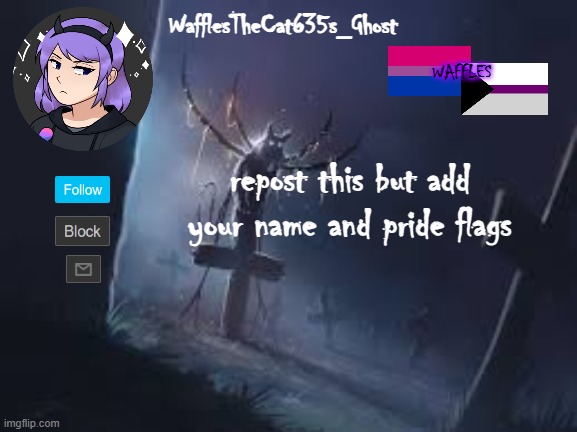 . | WAFFLES; repost this but add your name and pride flags | made w/ Imgflip meme maker