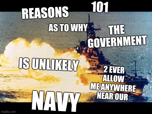 https://youtu.be/vU2ouQ3Rglc?t=1 | REASONS; 101; THE GOVERNMENT; AS TO WHY; 2 EVER ALLOW ME ANYWHERE NEAR OUR; IS UNLIKELY; NAVY | image tagged in city of london,banksters,mayor mccheese,bank of england,federal reserve,parliament | made w/ Imgflip meme maker