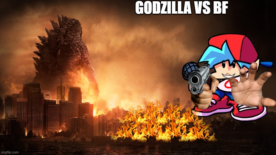 godzilla vs bf 2023 (joke) | GODZILLA VS BF | image tagged in godzilla haiku,memes | made w/ Imgflip meme maker