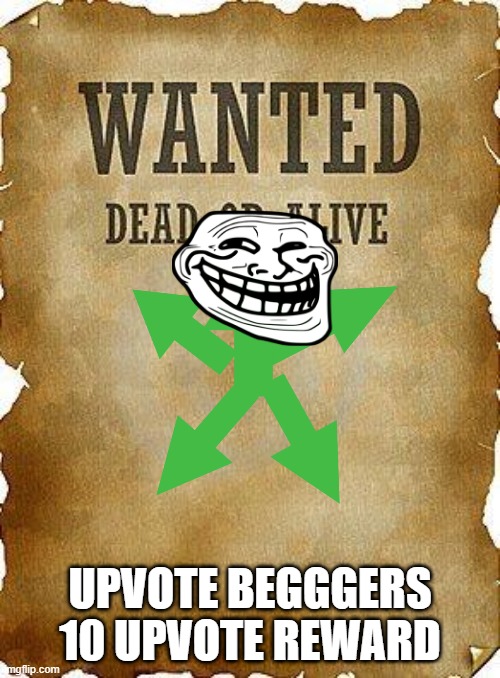 wanted dead or alive |  UPVOTE BEGGGERS

10 UPVOTE REWARD | image tagged in wanted dead or alive,upvote begger | made w/ Imgflip meme maker