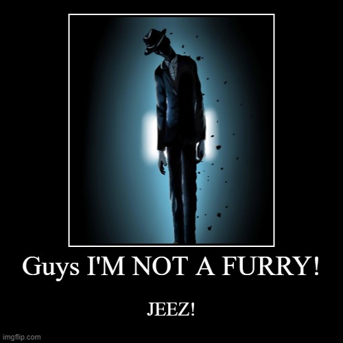 I'M NOT ONE OF THEM! | image tagged in demotivationals | made w/ Imgflip demotivational maker