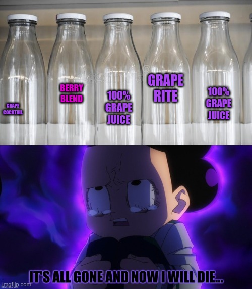Mineta's last day... | BERRY BLEND; GRAPE RITE; GRAPE COCKTAIL; 100% GRAPE JUICE; 100% GRAPE JUICE | image tagged in mineta,grape,juice,death comes unexpectedly,mha,now what will he drink | made w/ Imgflip meme maker