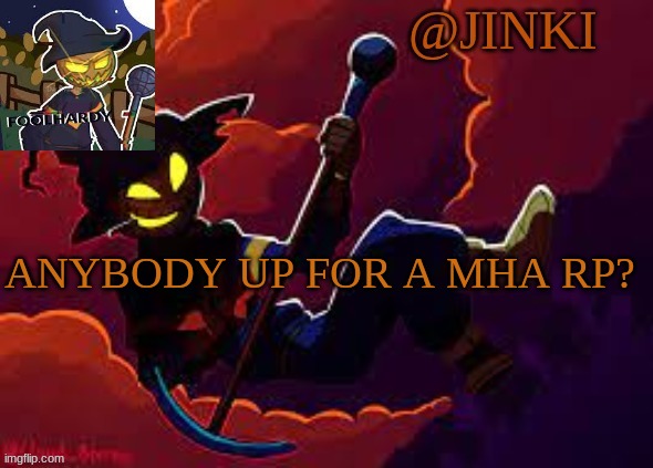 ANYBODY UP FOR A MHA RP? | made w/ Imgflip meme maker