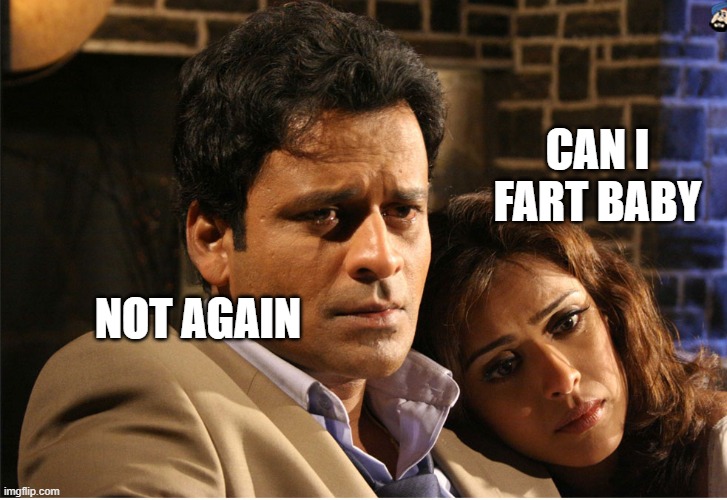 when gf terriorize with his fart | CAN I FART BABY; NOT AGAIN | image tagged in funny,imgflip | made w/ Imgflip meme maker