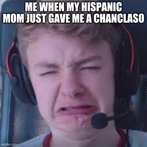 latinos factz | ME WHEN MY HISPANIC MOM JUST GAVE ME A CHANCLASO | image tagged in latinos | made w/ Imgflip meme maker