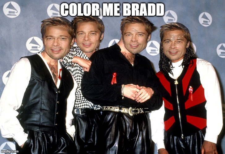 Color Me Bradd | COLOR ME BRADD | image tagged in color me badd,brad pitt,transparent | made w/ Imgflip meme maker