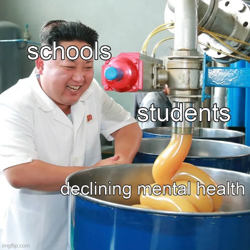 the fact kim jong un is representing school makes it a hell lot more accurate | image tagged in memes,school,true story | made w/ Imgflip meme maker