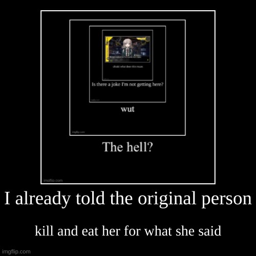 h | image tagged in funny,demotivationals | made w/ Imgflip demotivational maker