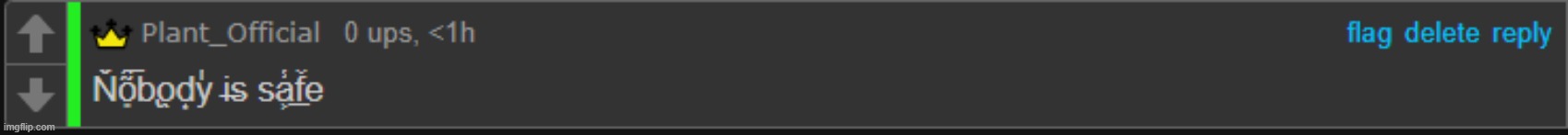 my first comment temp | image tagged in nobody is safe | made w/ Imgflip meme maker