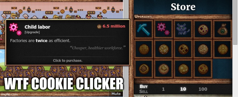WTF COOKIE CLICKER | made w/ Imgflip meme maker