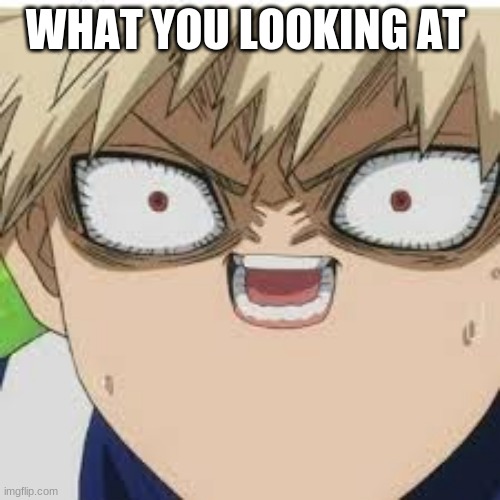 oh my god | WHAT YOU LOOKING AT | image tagged in expanding brain | made w/ Imgflip meme maker