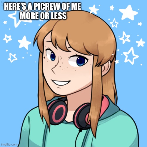 Heh | HERE’S A PICREW OF ME 
MORE OR LESS | made w/ Imgflip meme maker