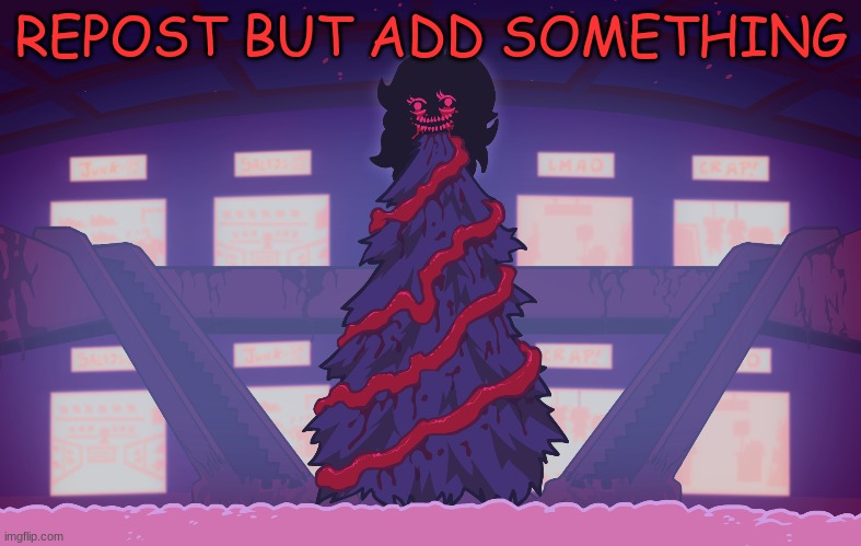 REPOST BUT ADD SOMETHING | made w/ Imgflip meme maker