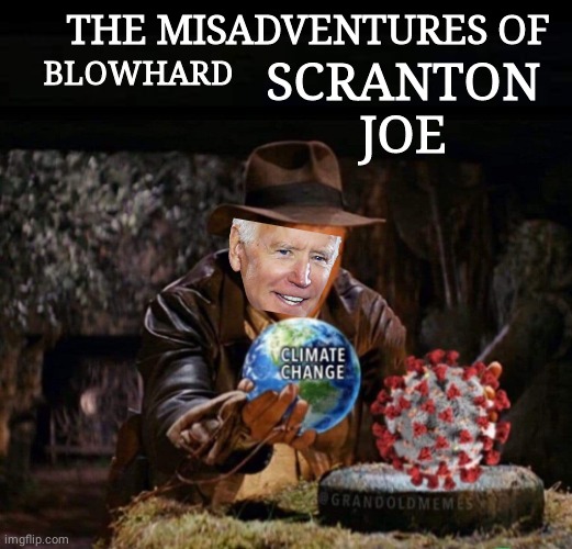 Scranton Joe and the Temple of Dem | SCRANTON JOE; THE MISADVENTURES OF; BLOWHARD | image tagged in blockbuster | made w/ Imgflip meme maker