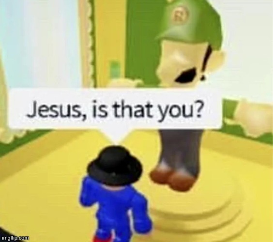 He Has Come To Save Us All Imgflip - how to make jesus in roblox