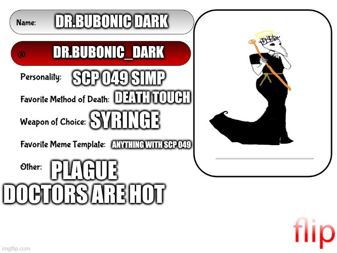 Unofficial MSMG USER CARD | DR.BUBONIC DARK; DR.BUBONIC_DARK; SCP 049 SIMP; DEATH TOUCH; SYRINGE; ANYTHING WITH SCP 049; PLAGUE DOCTORS ARE HOT | image tagged in unofficial msmg user card | made w/ Imgflip meme maker