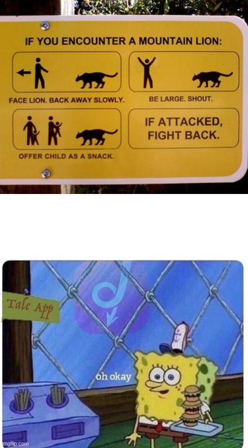 mmm tasty children | image tagged in oh okay spongebob,funny signs,funny memes,memes,funny | made w/ Imgflip meme maker