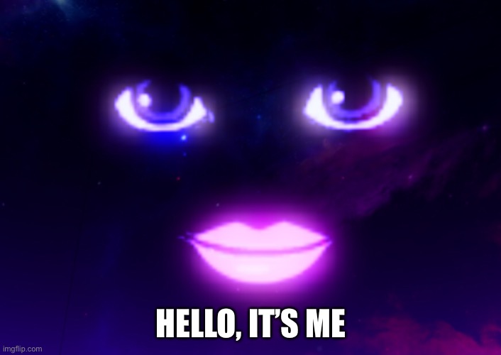 Hello | HELLO, IT’S ME | image tagged in hello,roblox,lol,space,song lyrics,song | made w/ Imgflip meme maker