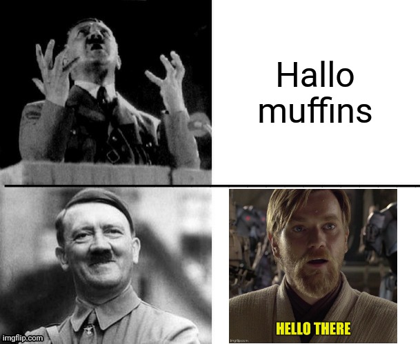 Solution: Hallo there | Hallo muffins | image tagged in hitler hotline bling | made w/ Imgflip meme maker